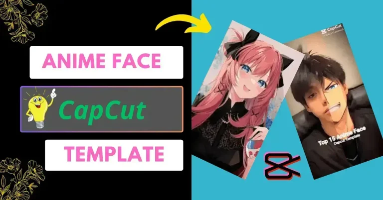 Anime Face CapCut Template link