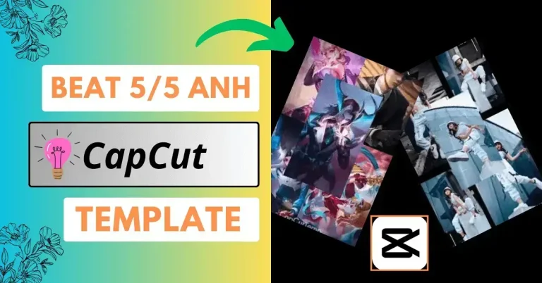 Beat 5/5 anh CapCut template links