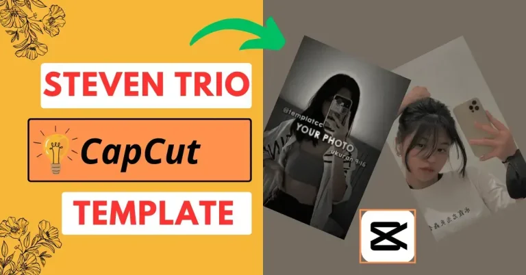 Steven Trio CapCut template links